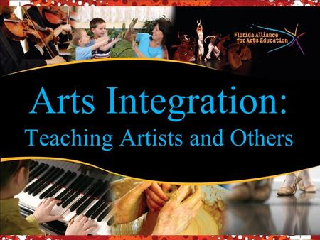 Arts Integration: Teaching Artists and Others. Welcome to Webinar V: Program Delivery and Assessment Arts Integration for Teaching Artists and Others.