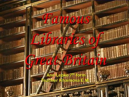 Famous Libraries of Great Britain