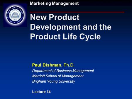 Paul Dishman, Ph.D. Department of Business Management