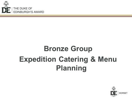 Bronze Group Expedition Catering & Menu Planning.