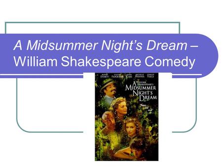 A Midsummer Night’s Dream – William Shakespeare Comedy