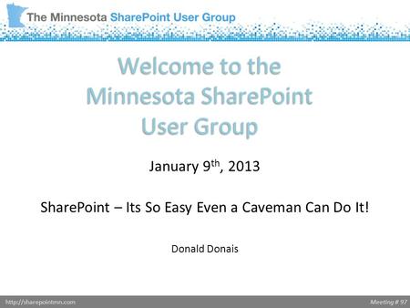 SharePoint – Its So Easy Even a Caveman Can Do It!