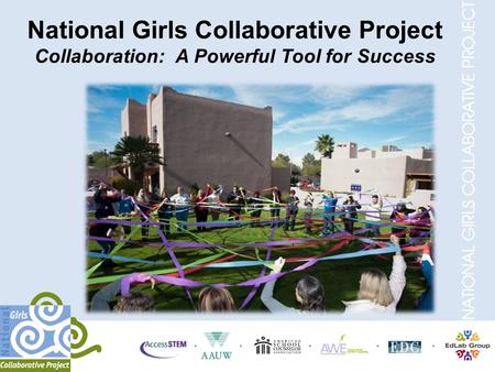 National Girls Collaborative Project Collaboration: A Powerful Tool for Success.