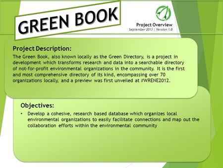 Reen 1 Project Description: The Green Book, also known locally as the Green Directory, is a project in development which transforms research and data into.