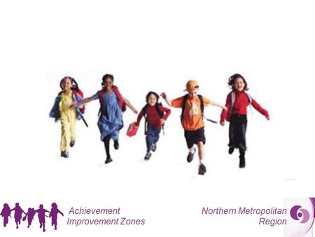 Northern Metropolitan Region Achievement Improvement Zones.