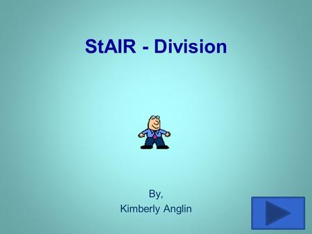 StAIR - Division By, Kimberly Anglin.