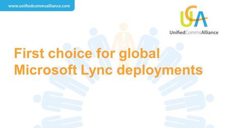 First choice for global Microsoft Lync deployments.
