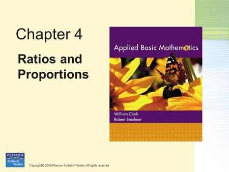 Chapter 4 Ratios and Proportions.