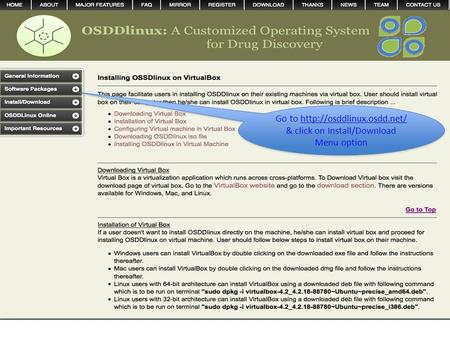 Go to  & click on Install/Download Menu optionhttp://osddlinux.osdd.net/ Go to  & click on Install/Download.