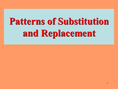 1 Patterns of Substitution and Replacement. 2 3.