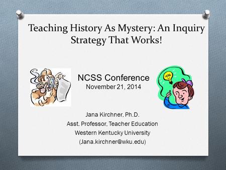 Teaching History As Mystery: An Inquiry Strategy That Works!