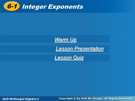6-1 Integer Exponents Warm Up Lesson Presentation Lesson Quiz