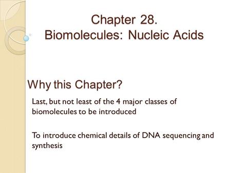 Chapter 28. Biomolecules: Nucleic Acids