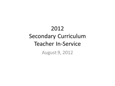 2012 Secondary Curriculum Teacher In-Service