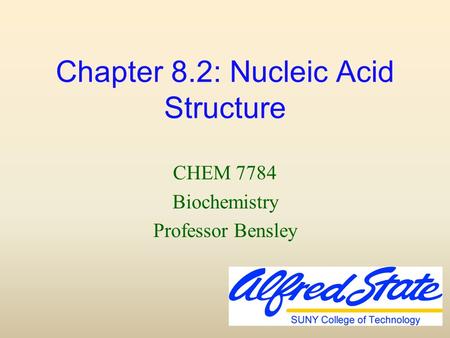 Chapter 8.2: Nucleic Acid Structure