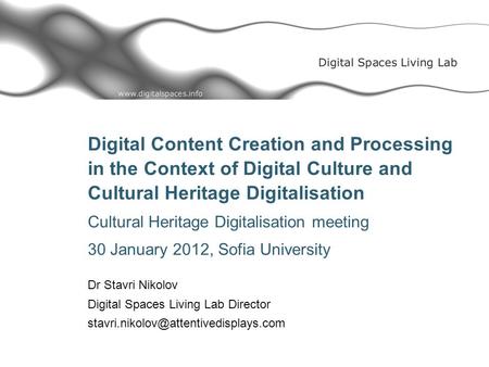 Digital Content Creation and Processing in the Context of Digital Culture and Cultural Heritage Digitalisation Cultural Heritage Digitalisation meeting.