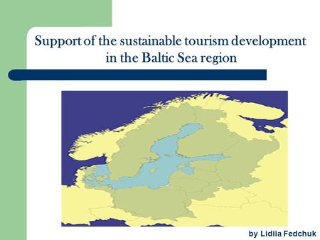Support of the sustainable tourism development