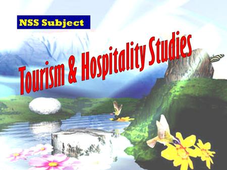 NSS Subject. A new subject in NSS 4 pillar industries 1.Tourism 2.Financial Services 3.Trading and logistics 4.Professional services.