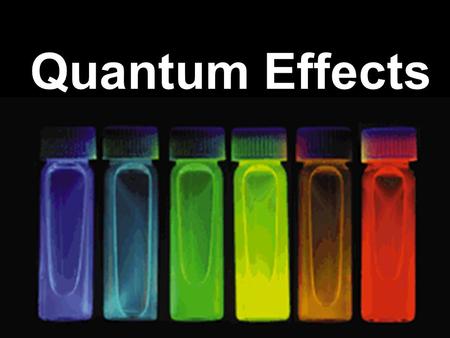 Quantum Effects Quantum dots are semiconducting single crystals with almost zero defects ranging in size from 1 to 20 nanometers. Quantum dots can be synthesized.