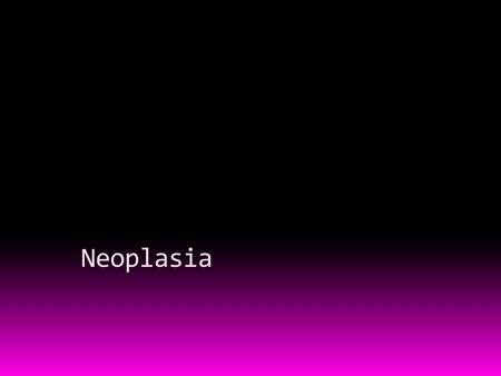 Neoplasia. 3- Rate of growth  Most benign tumours grow slowly over a period of years, whereas most cancers grow rapidly, spread locally and to distant.