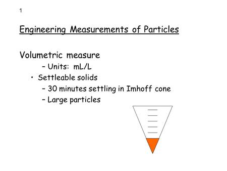 Engineering Measurements of Particles Volumetric measure