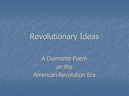 A Diamante Poem on the American Revolution Era