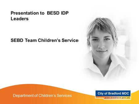 Presentation to BESD IDP Leaders