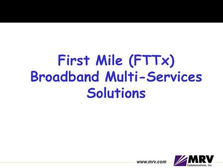 Broadband Multi-Services Solutions
