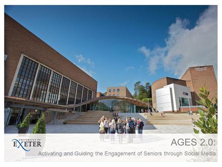 AGES 2.0: Activating and Guiding the Engagement of Seniors through Social Media 1.