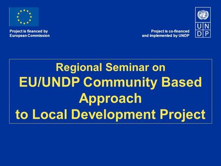 EU/UNDP Community Based Approach to Local Development Project