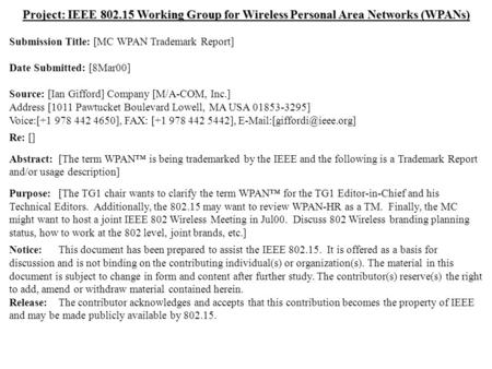 Doc.: IEEE 802.15-00/125r1 Submission May 2000 Ian Gifford, M/A-COM, Inc.Slide 1 Project: IEEE 802.15 Working Group for Wireless Personal Area Networks.