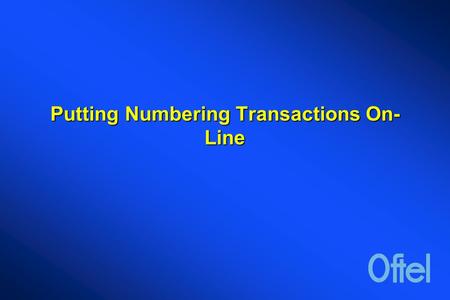 Putting Numbering Transactions On- Line. Nicholas Good Numbering Allocations Manager 2 August 2001.