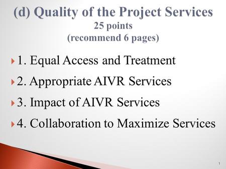  1. Equal Access and Treatment  2. Appropriate AIVR Services  3. Impact of AIVR Services  4. Collaboration to Maximize Services 1.