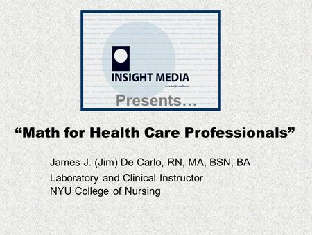 Presents… “Math for Health Care Professionals”