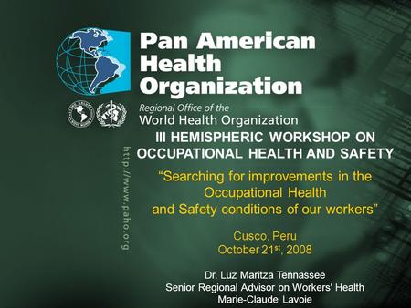 Pan American Health Organization.... Title of the presentation Author Title of the presentation Author III HEMISPHERIC WORKSHOP ON OCCUPATIONAL HEALTH.