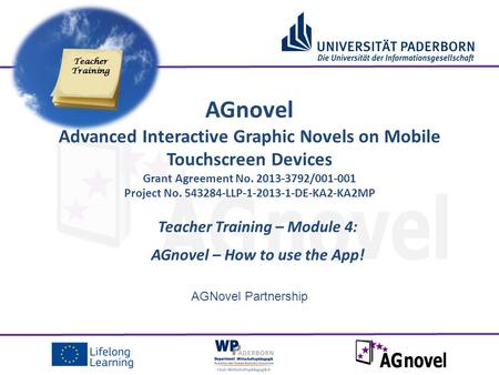 AGNovel Partnership Teacher Training – Module 4: AGnovel – How to use the App! AGnovel Advanced Interactive Graphic Novels on Mobile Touchscreen Devices.