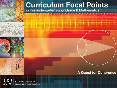22 Curriculum Curriculum Focal Points PreK-8: A Quest for Coherence Released in September 2006 Over 600,000 downloads, 2 nd Printing.