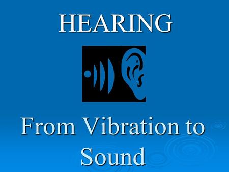 From Vibration to Sound
