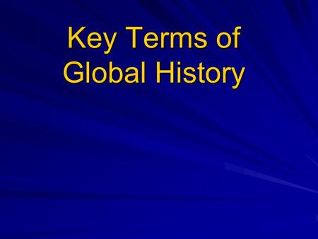 Key Terms of Global History