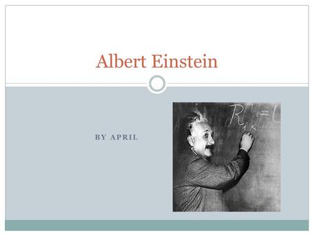 Albert Einstein By April.