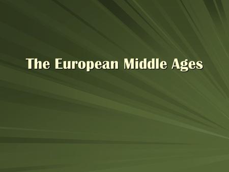 The European Middle Ages. E.Q. 1: What was life like during the Middle Ages? Key Terms: medieval, classical, Romance languages.