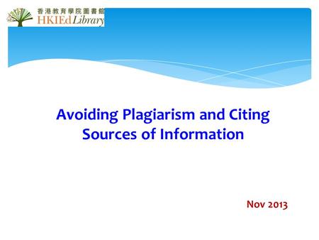 Avoiding Plagiarism and Citing Sources of Information