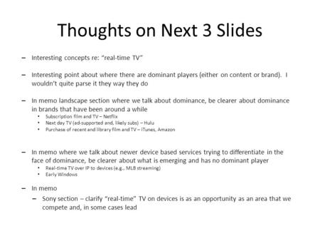 Thoughts on Next 3 Slides