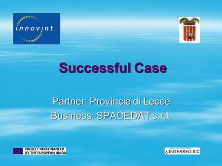 Successful Case Partner: Provincia di Lecce Business: SPACEDAT s.r.l.