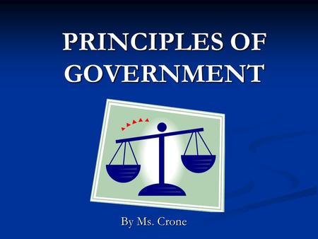 PRINCIPLES OF GOVERNMENT