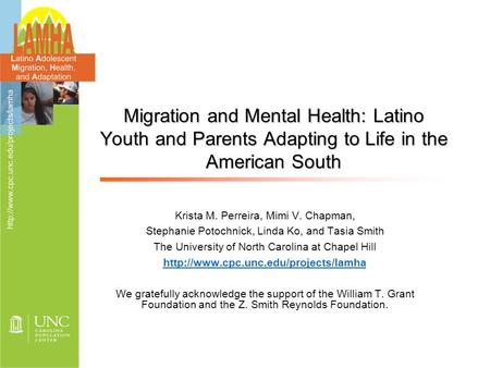 Migration and Mental Health: Latino Youth and Parents Adapting to Life in the American South Krista M. Perreira, Mimi V. Chapman, Stephanie Potochnick,