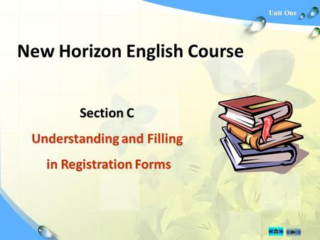 Unit One New Horizon English Course Section C Understanding and Filling in Registration Forms in Registration Forms.