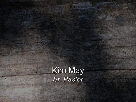 Kim May Sr. Pastor. “Remember the Poor” “All they asked was that we continue to remember the poor…” Galatians 2:10.