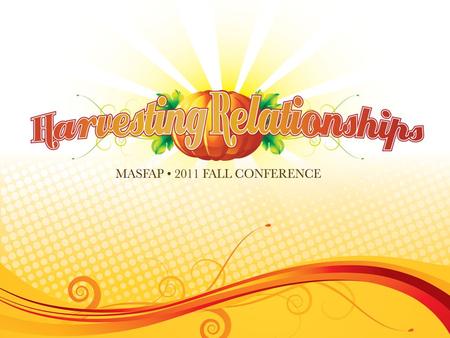 State Update MASFAP Fall Conference November 8, 2011.
