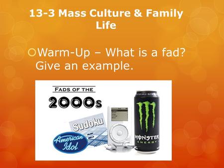 13-3 Mass Culture & Family Life